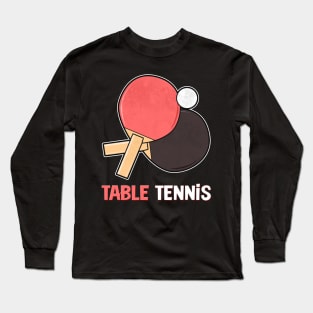 Table Tennis Long Sleeve T-Shirt